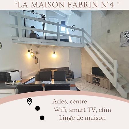 "La Maison Fabrin" Appart N4 Arles Centre ภายนอก รูปภาพ